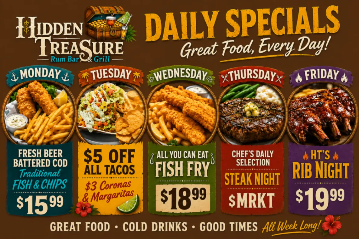 Hidden Treasure's daily specials, with Monday through Friday food and drink specials